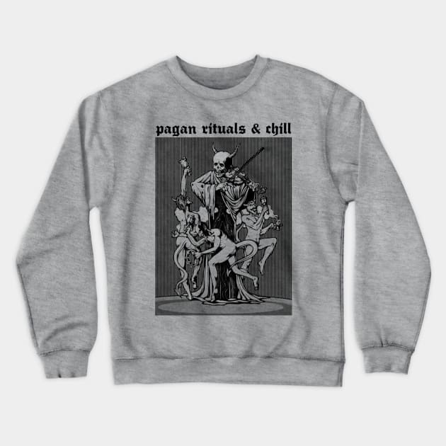 Pagan Rituals & Chill †††† Crewneck Sweatshirt by DankFutura